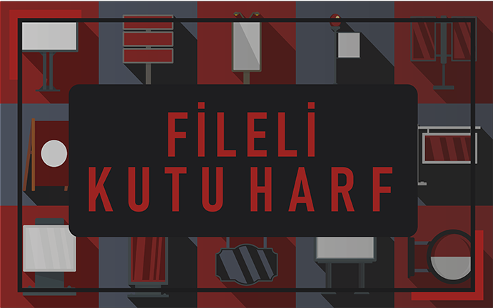 Ankara Baskı Merkezi 312Reklam FİLELİ KUTU HARF